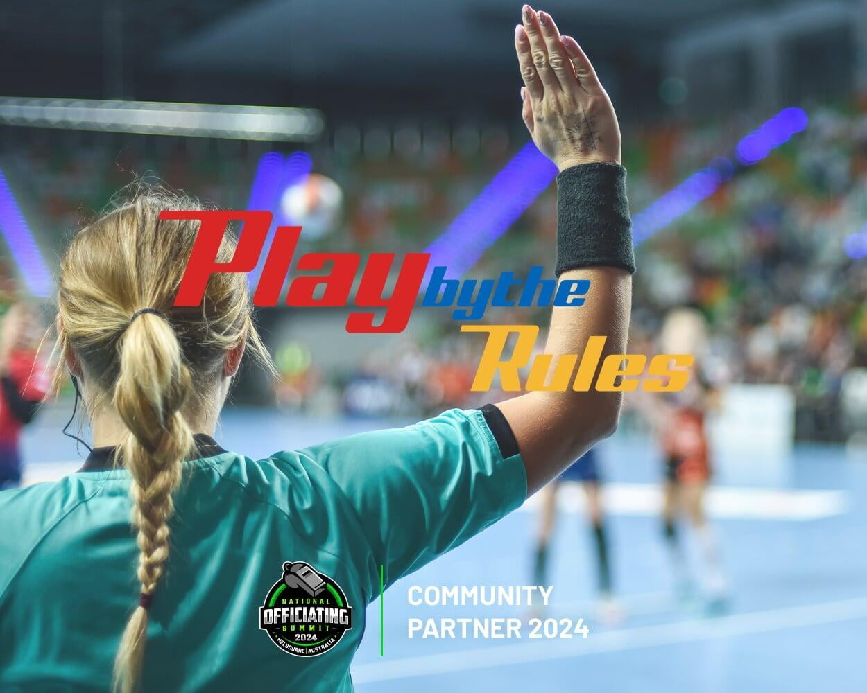 NATIONAL OFFICIATING SUMMIT ANNOUNCES PLAY BY THE RULES AS COMMUNITY PARTNER
